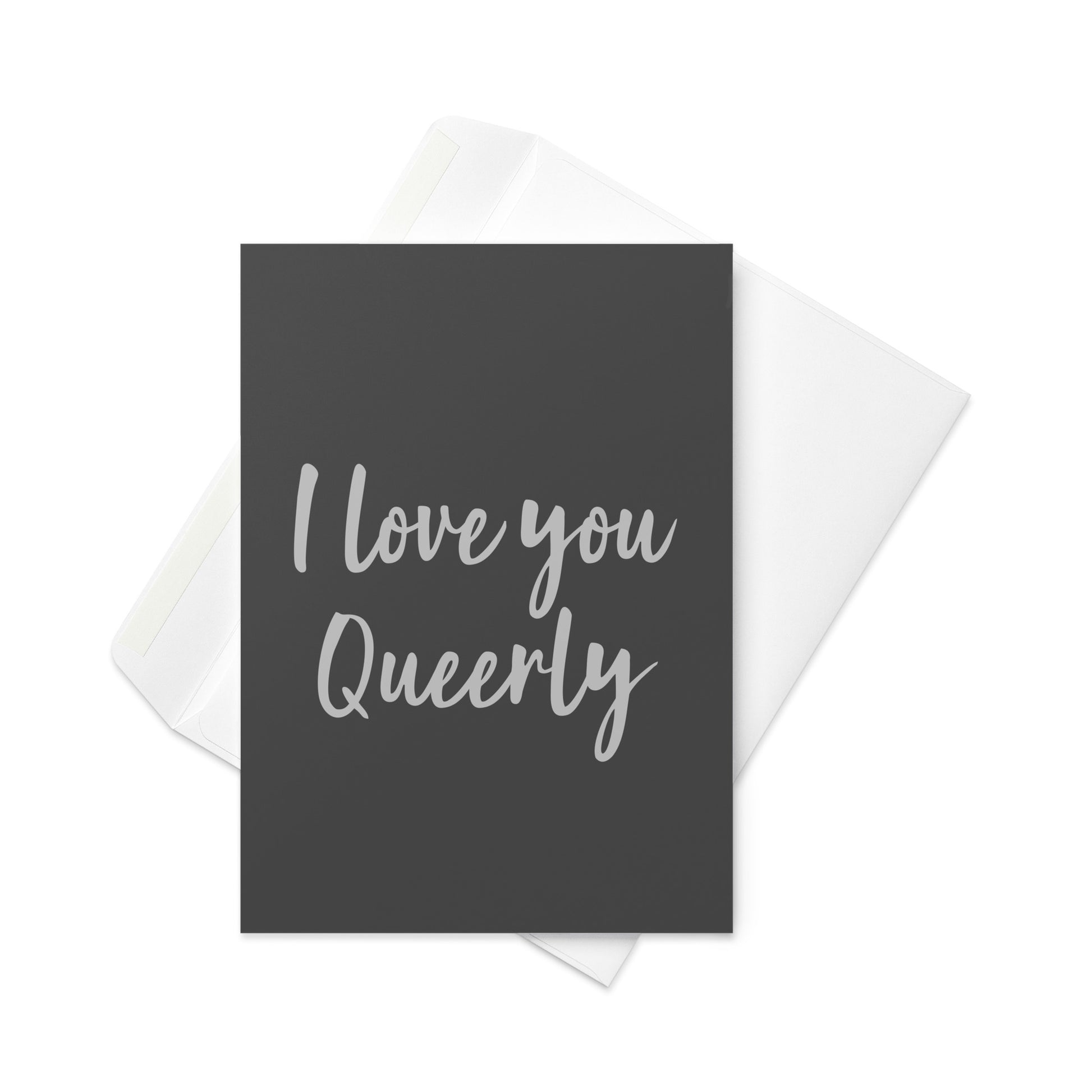 I Love You Queerly Greeting Card greeting-card-5x7-front-63a505b750849