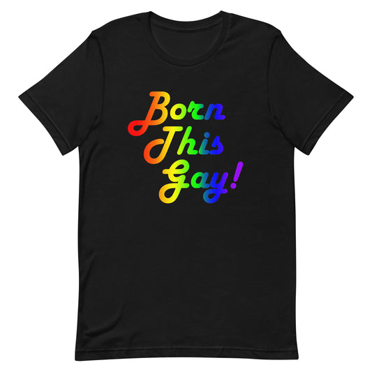 LGBTQ Pride T-Shirt - Born This Gay Black lgbtq-pride-t-shirt-born-this-gay-black-front