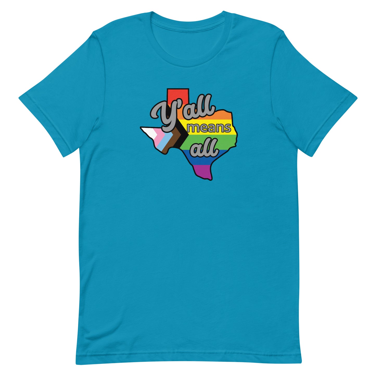 LGBTQ Pride T-Shirt - Yall Means All Texas Aqua Pride unisex-staple-t-shirt-aqua-front-63b4d432c4f66