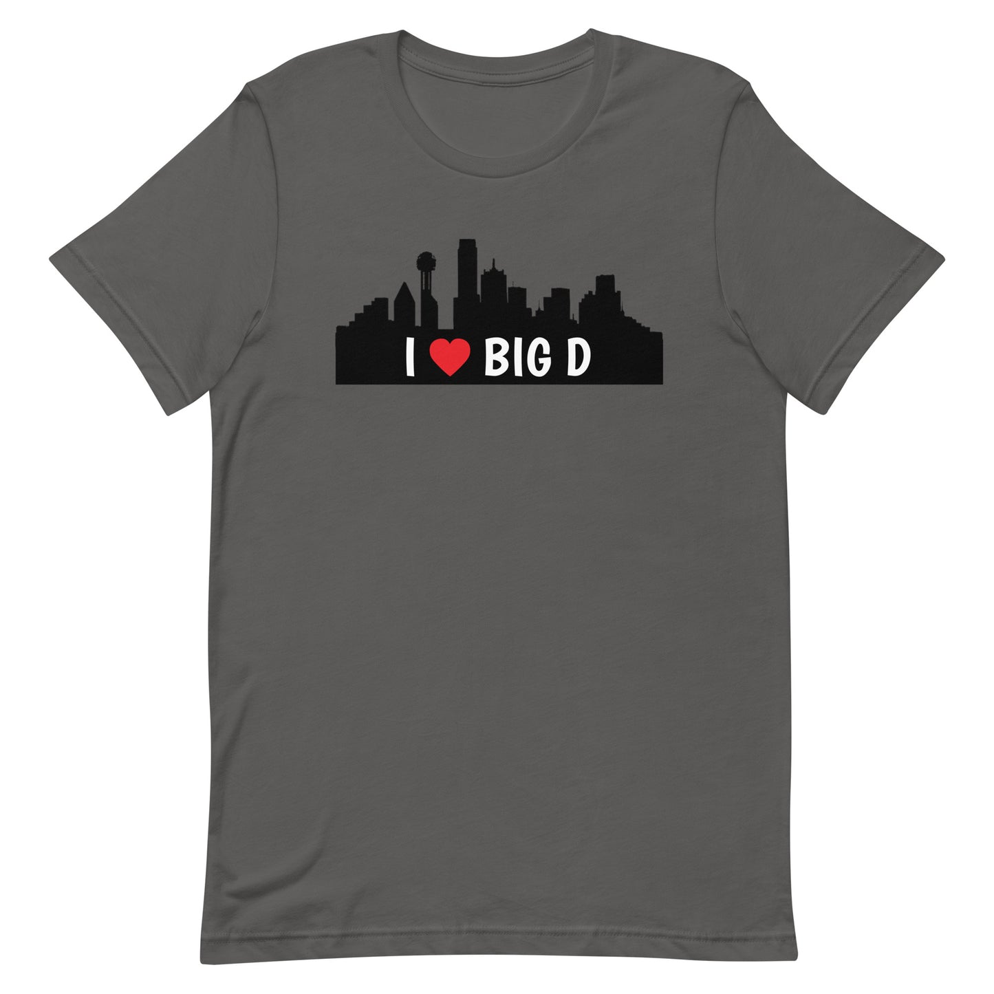 I Heart Big D - Dallas Texas - Tee Asphalt unisex-staple-t-shirt-asphalt-front-63ba34bd668ab