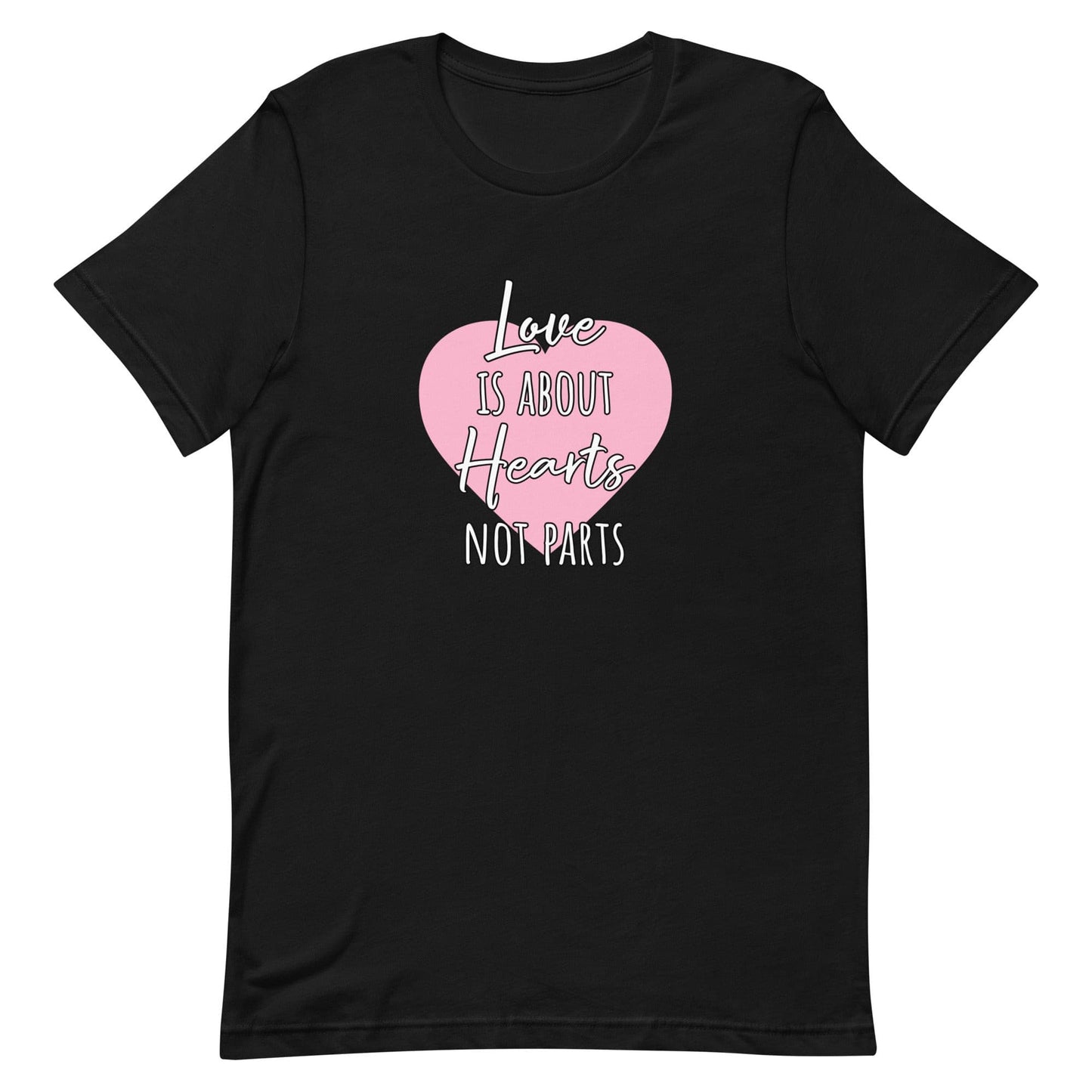 LGBTQ Love Is About Hearts Not Parts Black unisex-staple-t-shirt-black-front-63bf70e1f3d65