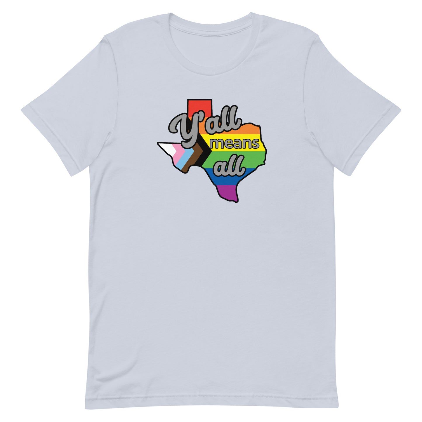 LGBTQ Pride T-Shirt - Yall Means All Texas Light Blue Pride unisex-staple-t-shirt-light-blue-front-63b4d432cd1c4