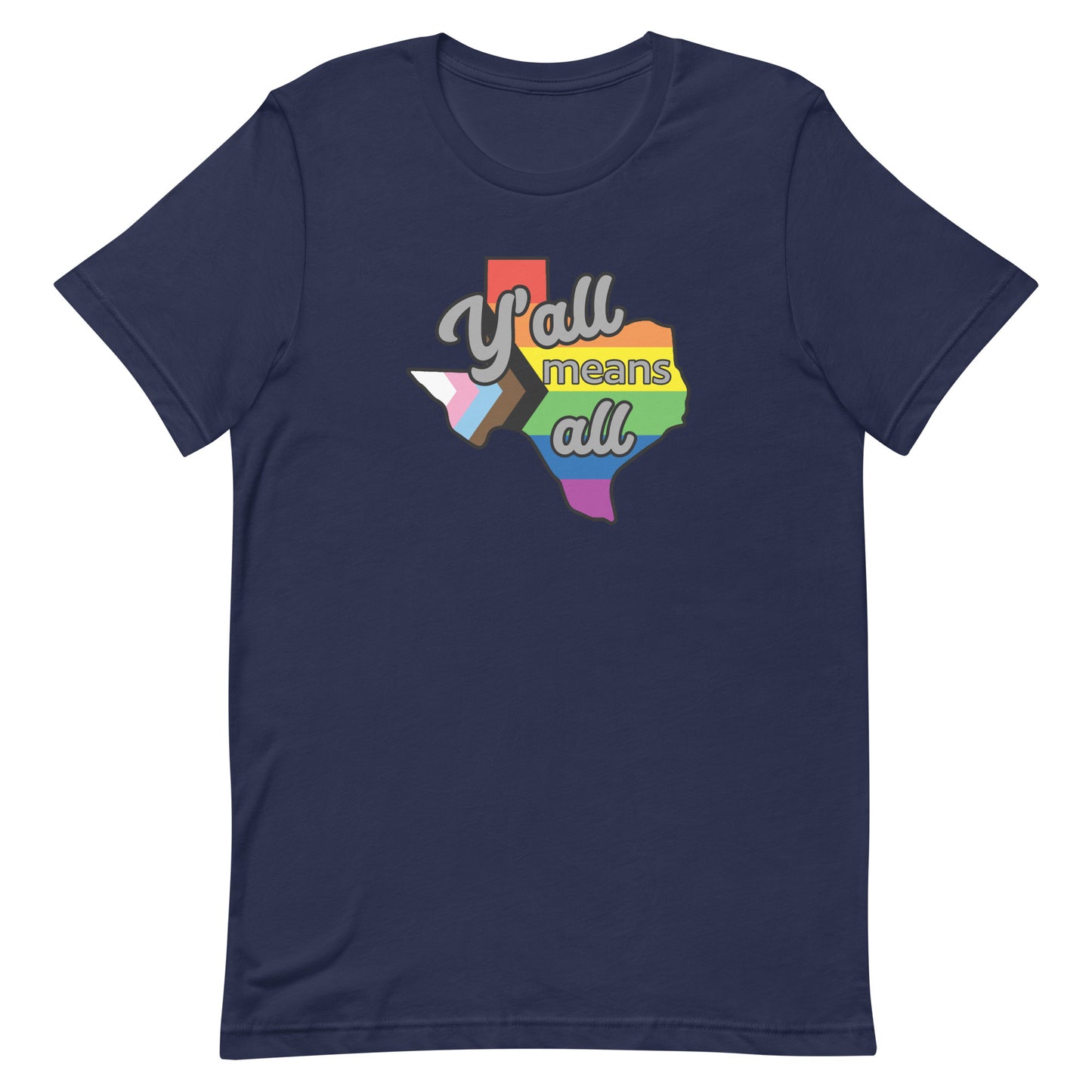 LGBTQ Pride T-Shirt - Yall Means All Texas Navy Pride unisex-staple-t-shirt-navy-front-63b4d432bea58