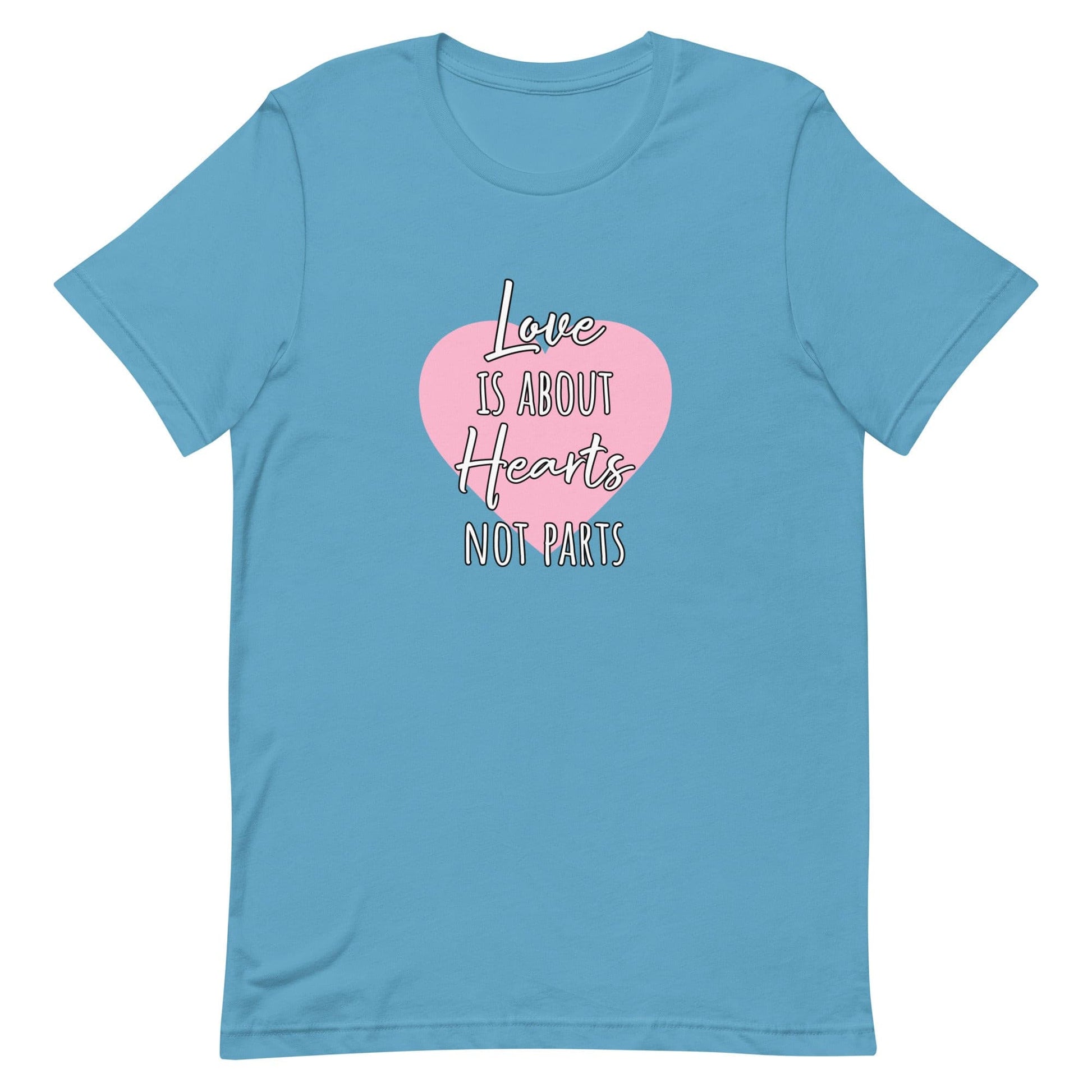 LGBTQ Love Is About Hearts Not Parts Ocean Blue unisex-staple-t-shirt-ocean-blue-front-63bf70e1f03c4