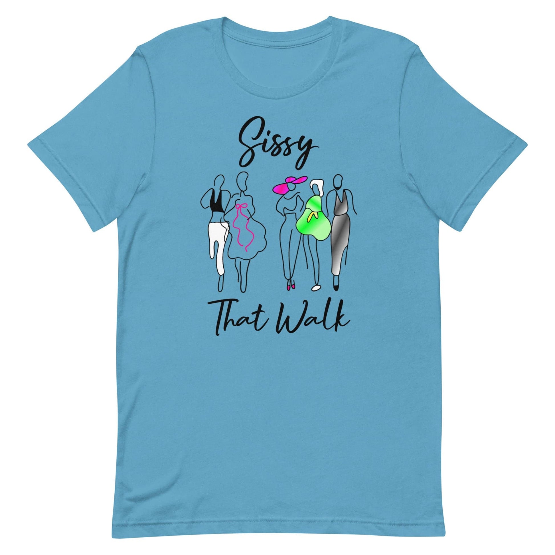 Sissy That Walk T-shirt Ocean Blue unisex-staple-t-shirt-ocean-blue-front-63d60558efdc4