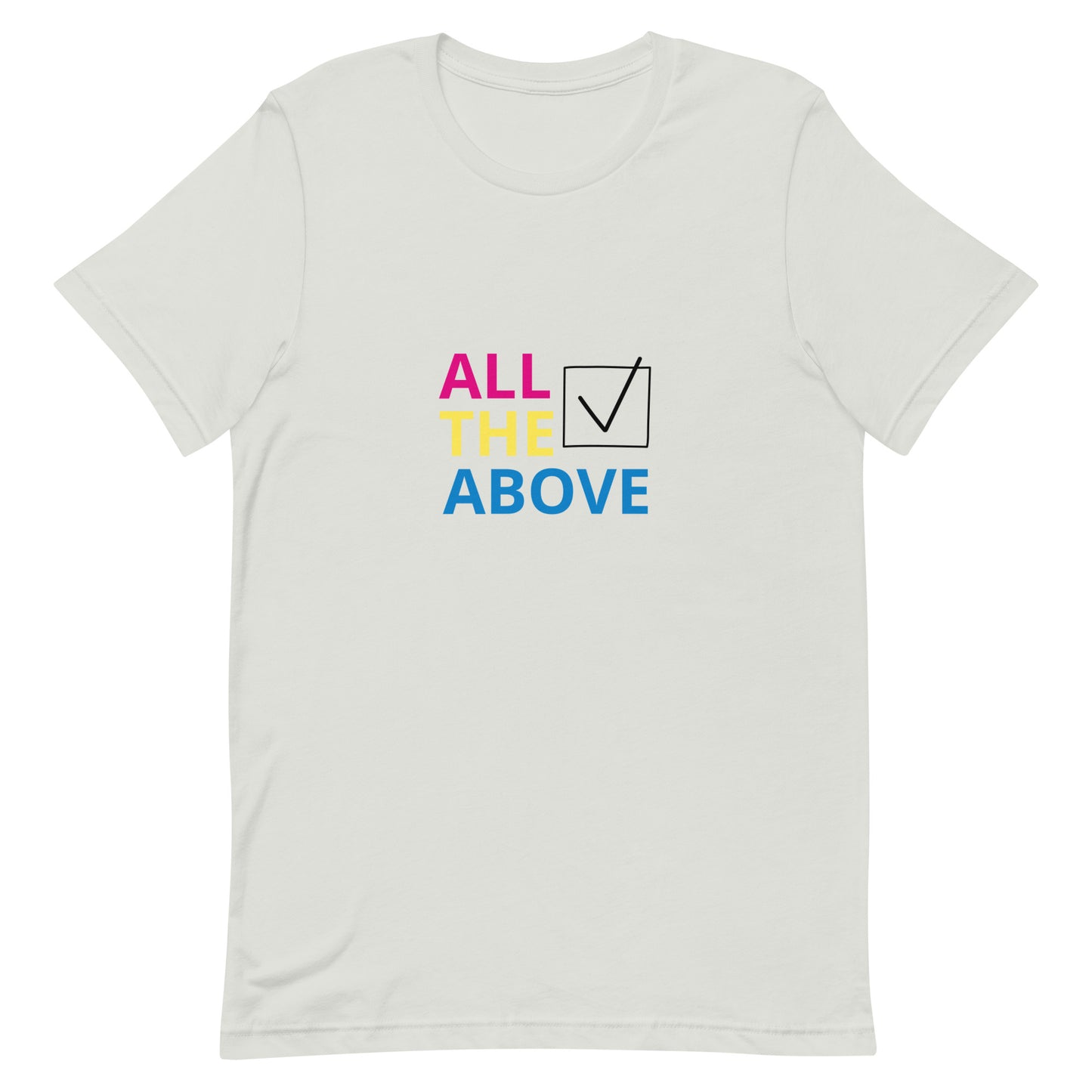 Pansexual Pan Pride - All The Above T-Shirt Silver Pansexual unisex-staple-t-shirt-silver-front-63bf78adf2239