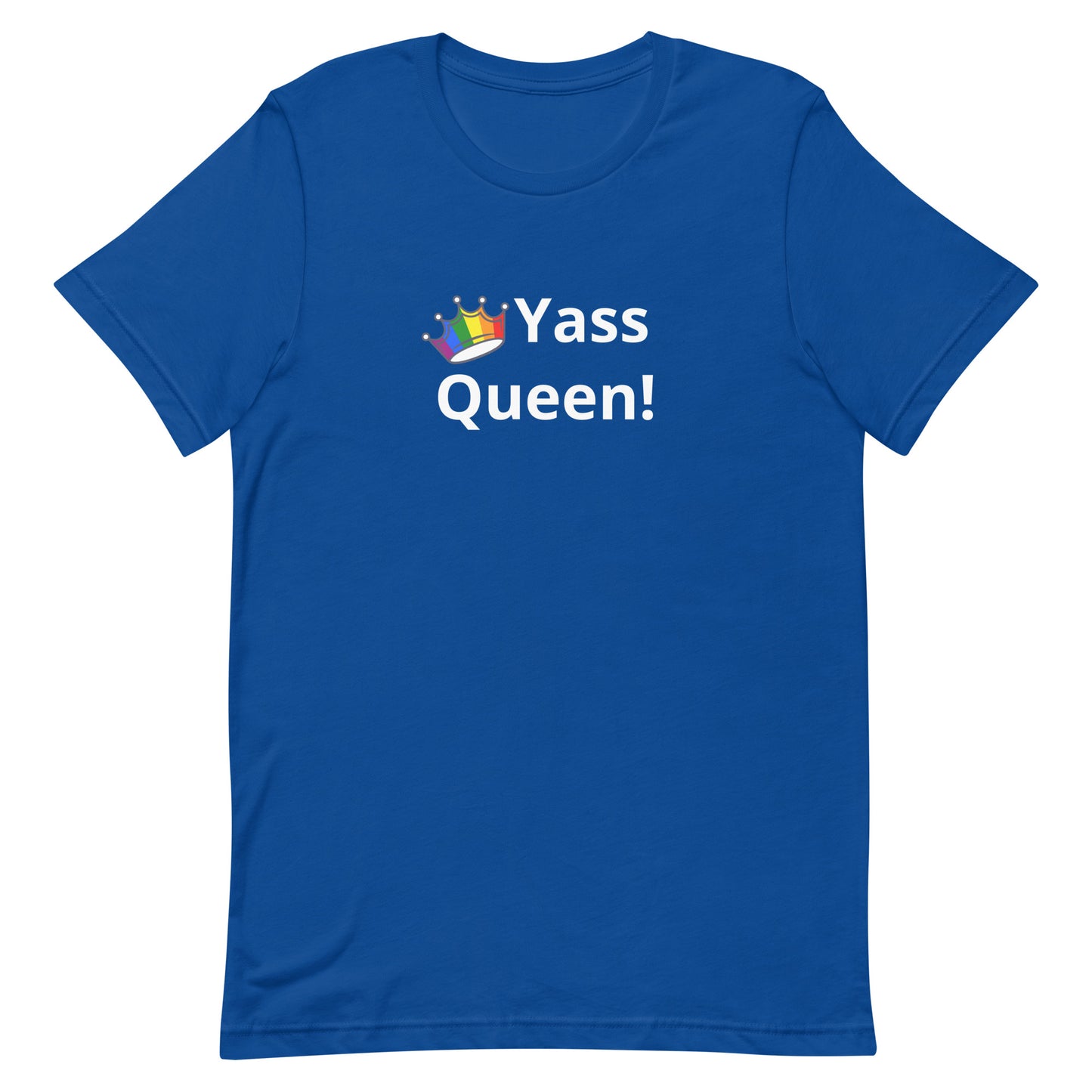 LGBTQ Pride T-Shirt - Yass Queen True Royal Pride unisex-staple-t-shirt-true-royal-front-63b38de6dea69