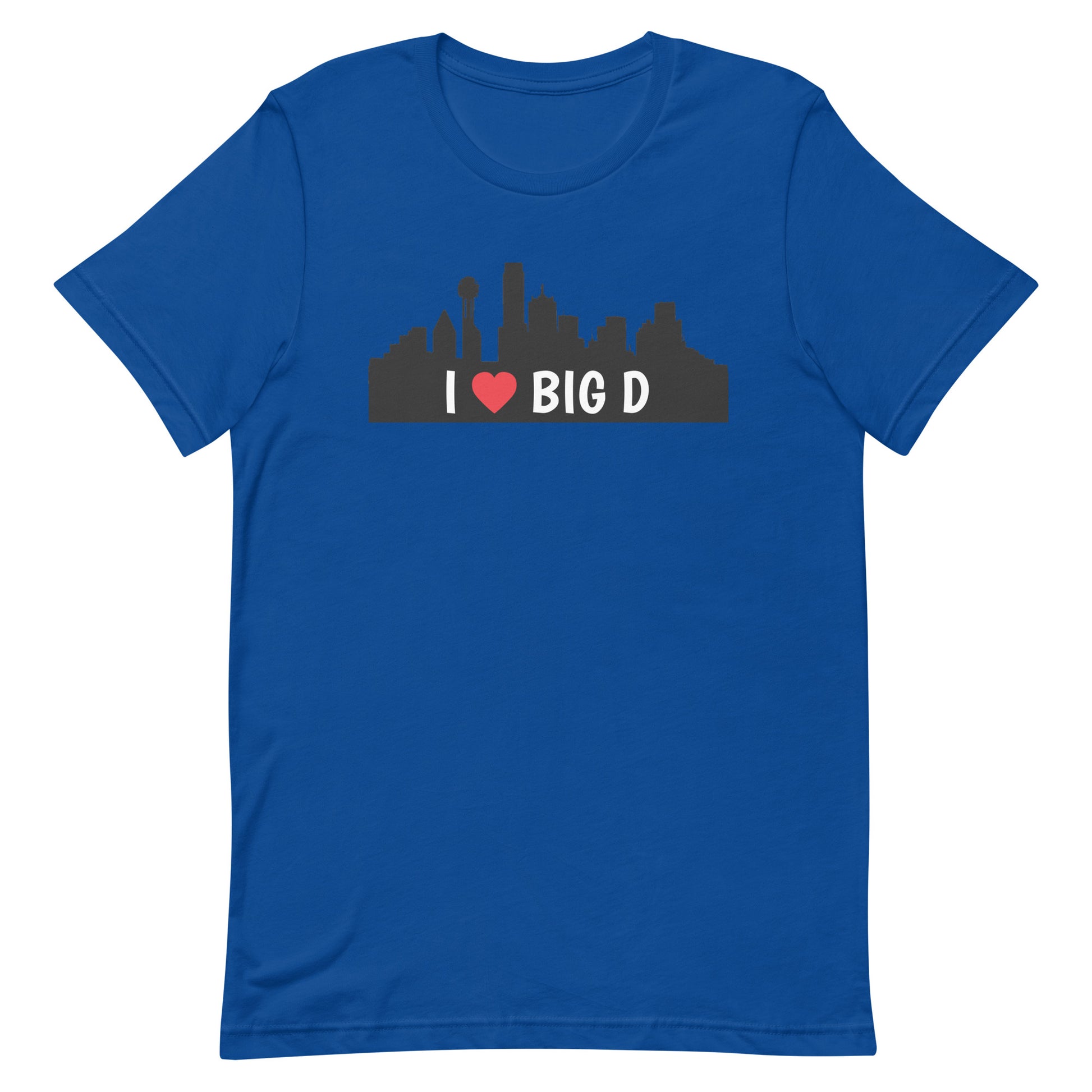 I Heart Big D - Dallas Texas - Tee True Royal unisex-staple-t-shirt-true-royal-front-63ba34bd6422f