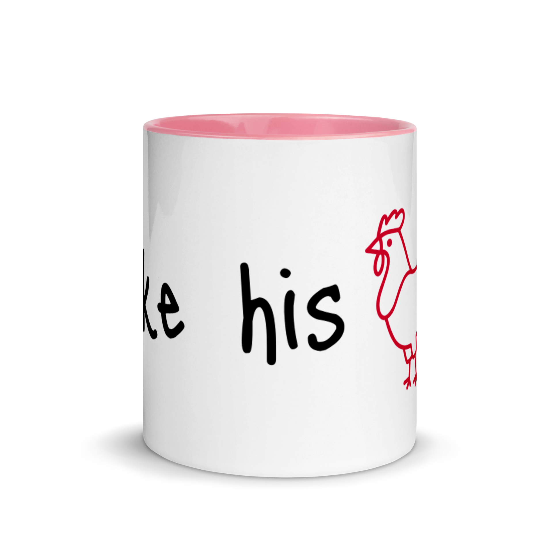 I Like His Cock Rooster Ceramic Coffee Tea Mug 11oz Pink Gay white-ceramic-mug-with-color-inside-pink-11oz-front-63631dec31f9a