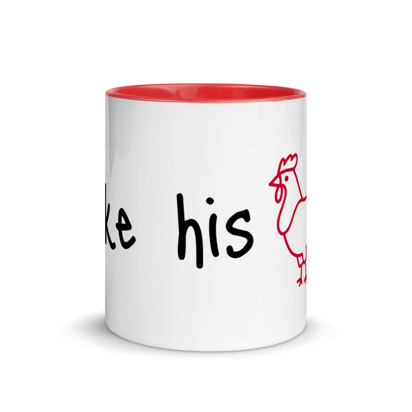 I Like His Cock Rooster Ceramic Coffee Tea Mug 11oz Red Gay white-ceramic-mug-with-color-inside-red-11oz-front-63631dec318e9