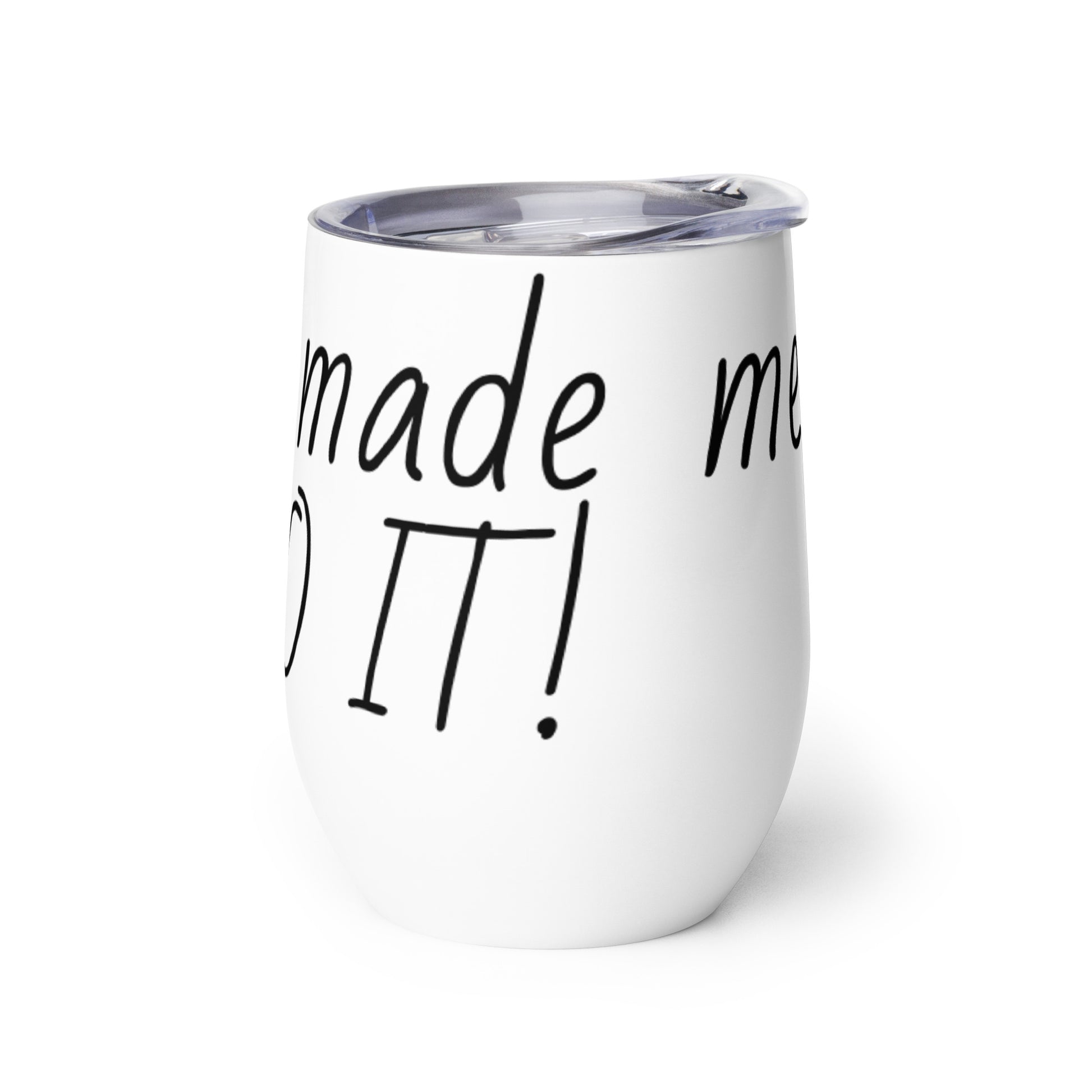 Wine Made Me Do It! Stainless Steel Wine Tumbler 12oz wine-tumbler-white-right-6373058425307